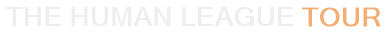 The Human League Tour